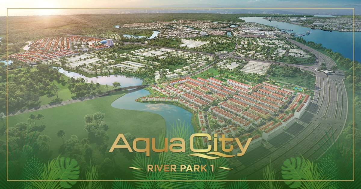 Phân khu River Park 1 - Aqua City