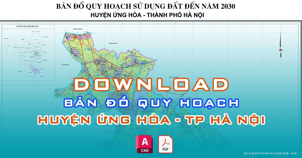 Download bản đồ quy hoạch huyện Ứng Hòa, TP Hà Nội [PDF/CAD] mới nhất
