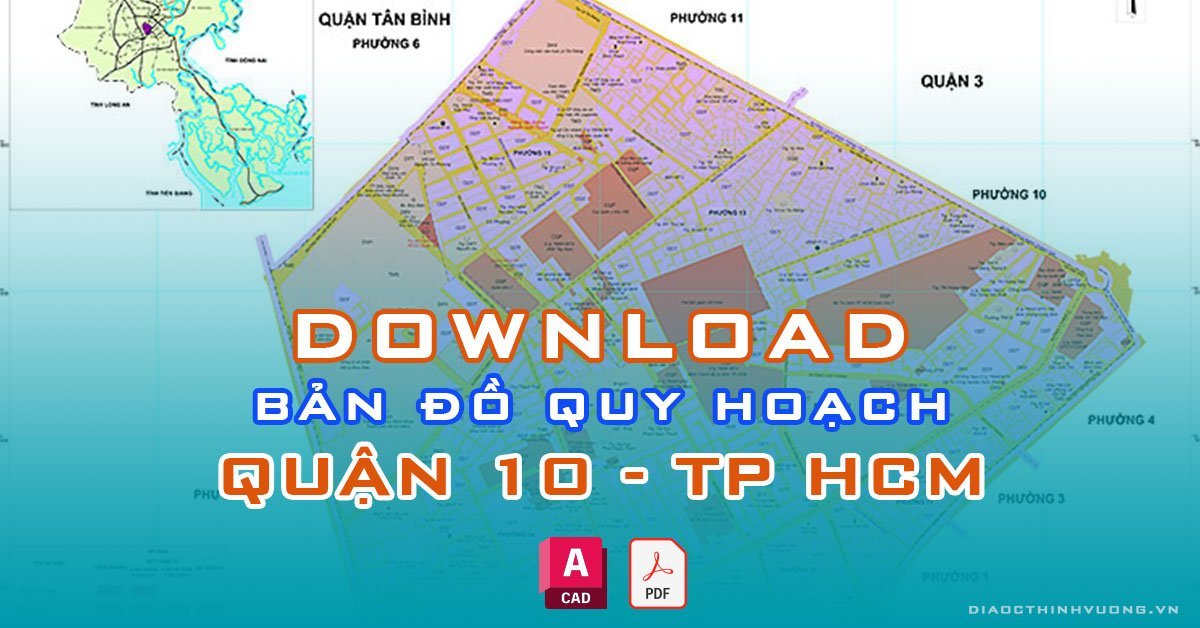 Download bản đồ quy hoạch Quận 10, TP HCM [PDF/CAD] mới nhất