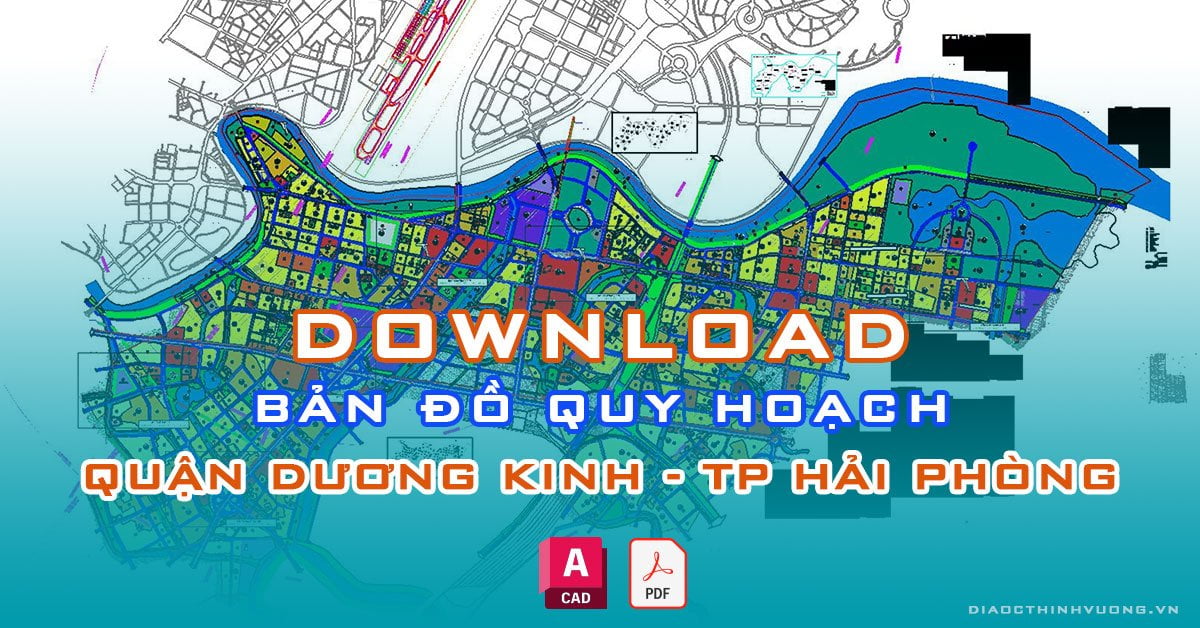 Download bản đồ quy hoạch quận Dương Kinh, TP Hải Phòng [PDF/CAD] mới nhất