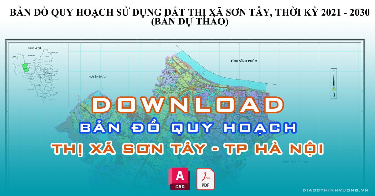 Download bản đồ quy hoạch thị xã Sơn Tây, TP Hà Nội [PDF/CAD] mới nhất