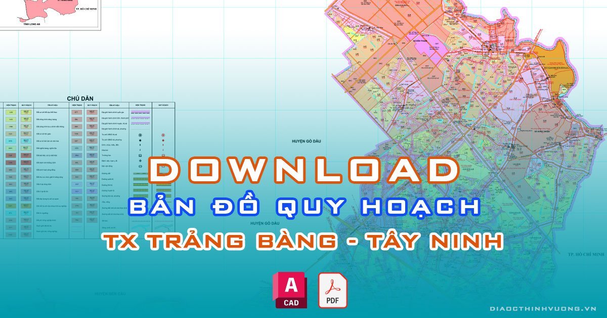 Download bản đồ quy hoạch thị xã Trảng Bàng, Tây Ninh [PDF/CAD] mới nhất