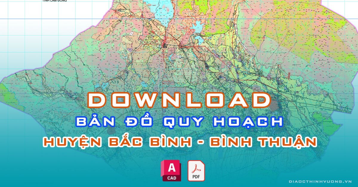 Download bản đồ quy hoạch huyện Bắc Bình, Bình Thuận [PDF/CAD] mới nhất