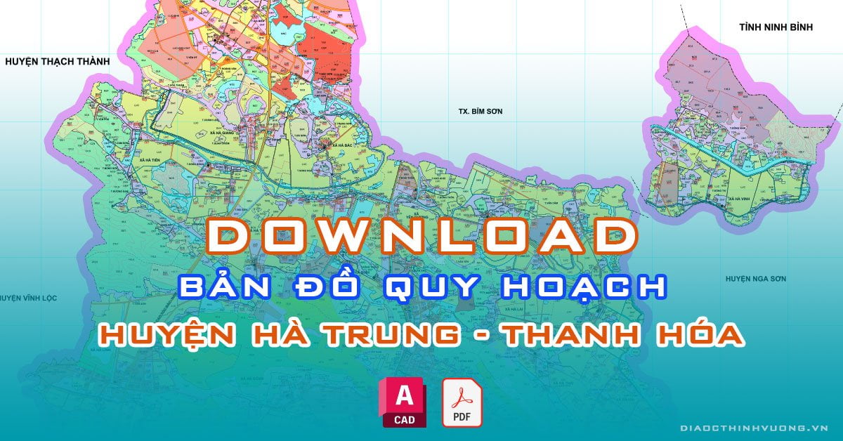 Download bản đồ quy hoạch huyện Hà Trung, Thanh Hóa [PDF/CAD] mới nhất
