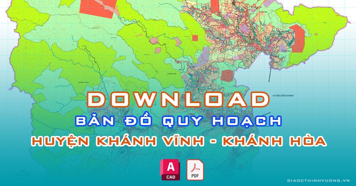 Download bản đồ quy hoạch huyện Khánh Vĩnh, Khánh Hòa [PDF/CAD] mới nhất