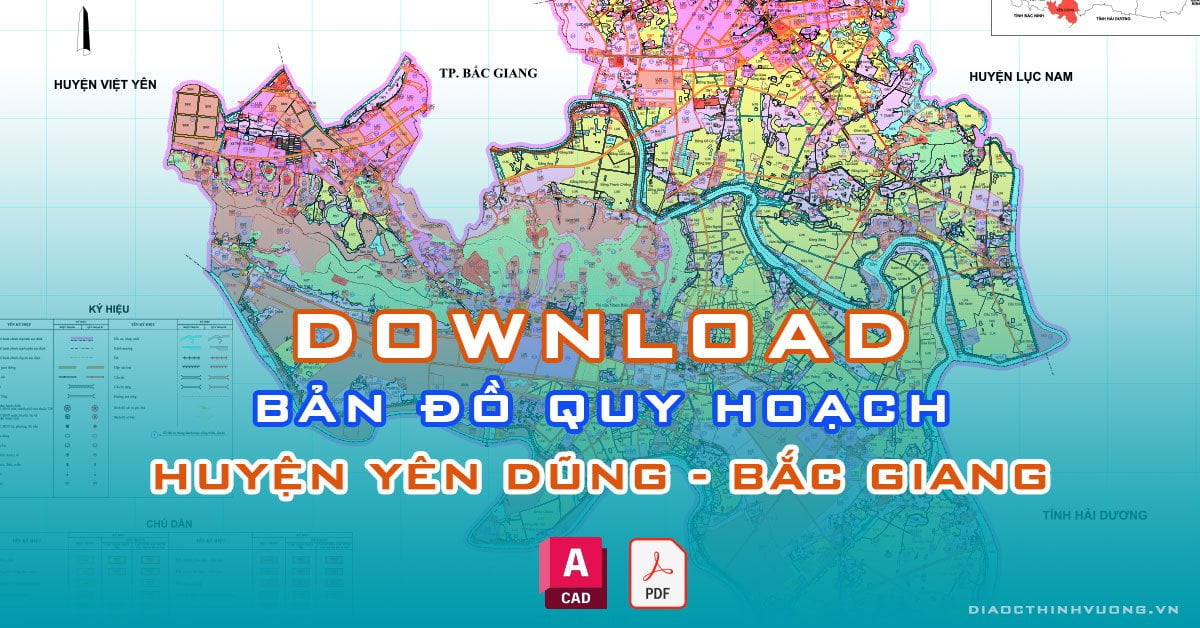Download bản đồ quy hoạch huyện Yên Dũng, Bắc Giang [PDF/CAD] mới nhất