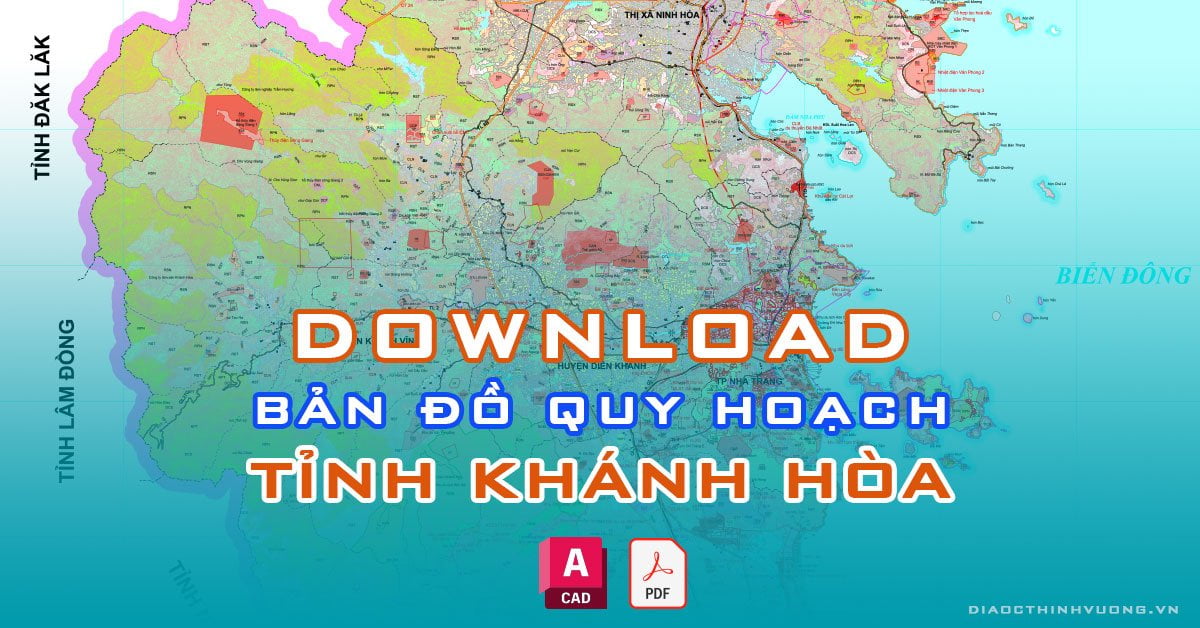 Download bản đồ quy hoạch tỉnh Khánh Hòa [PDF/CAD] mới nhất