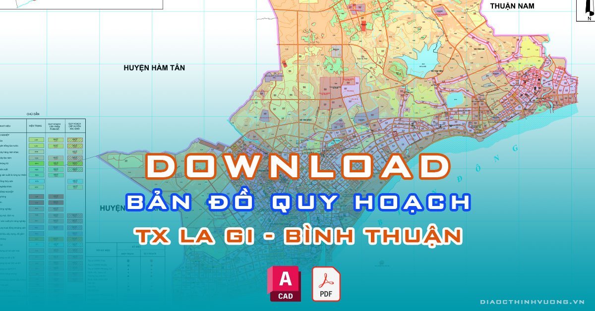 Download bản đồ quy hoạch TX La Gi, Bình Thuận [PDF/CAD] mới nhất
