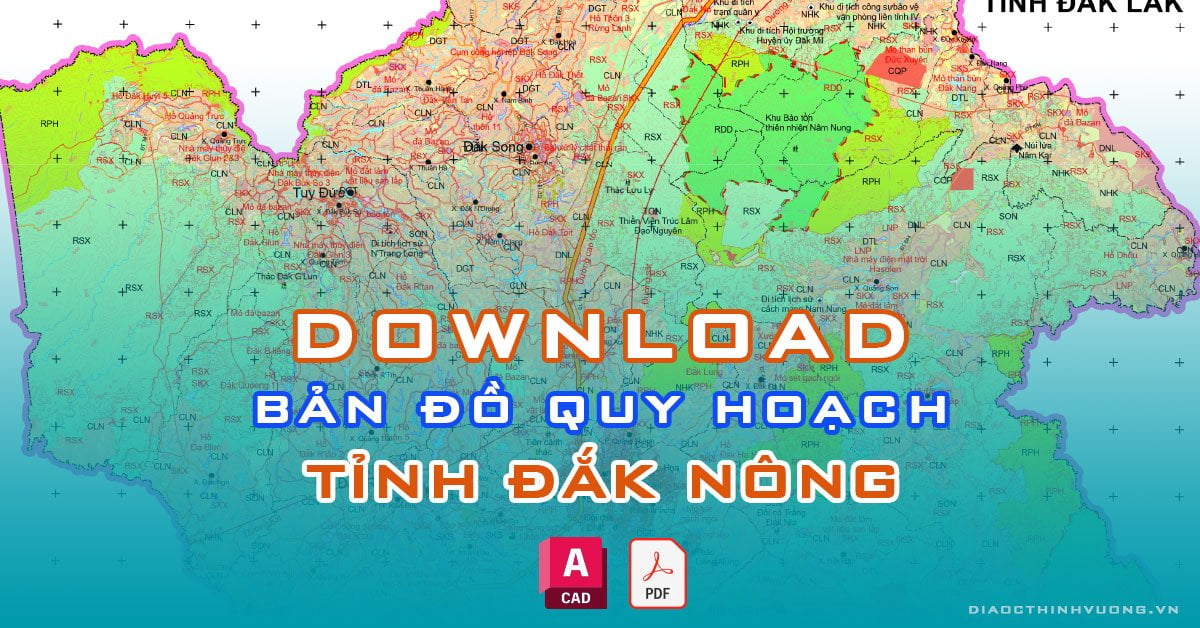 Download bản đồ quy hoạch tỉnh Đắk Nông [PDF/CAD] mới nhất