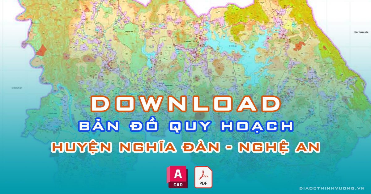 Download bản đồ quy hoạch huyện Nghĩa Đàn, Nghệ An [PDF/CAD] mới nhất