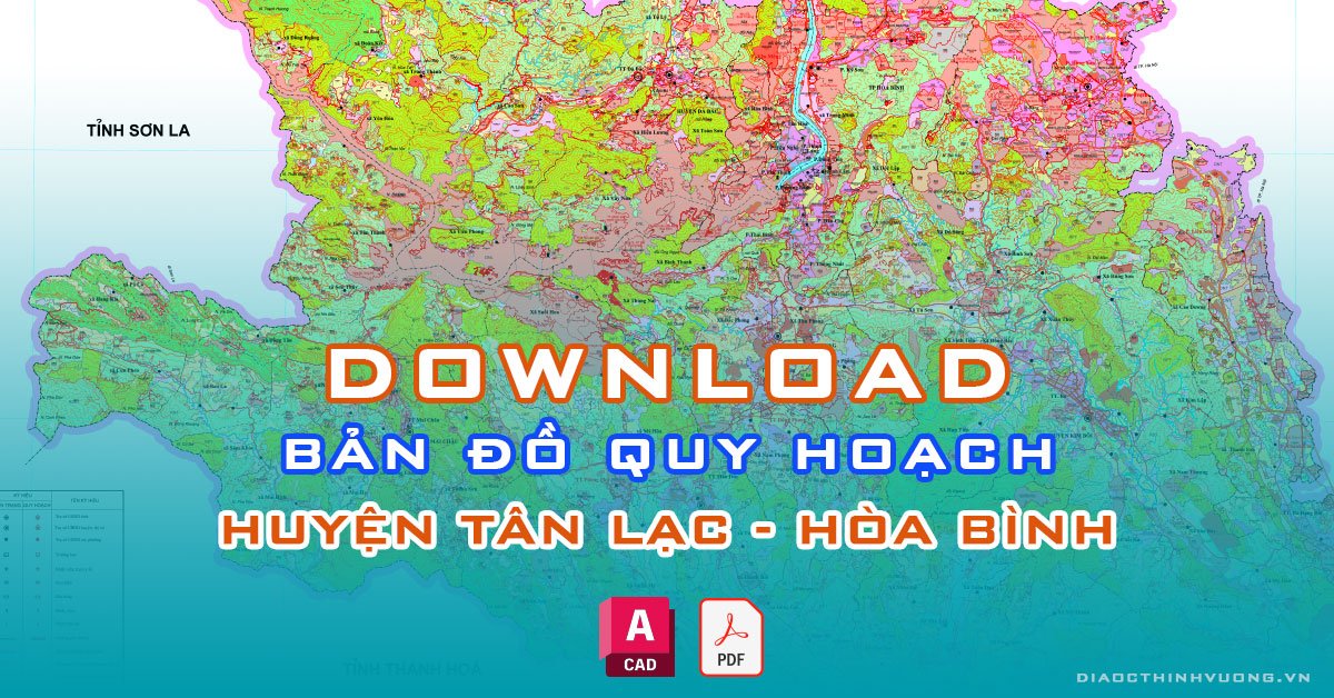 Download bản đồ quy hoạch huyện Tân Lạc, Hòa Bình [PDF/CAD] mới nhất
