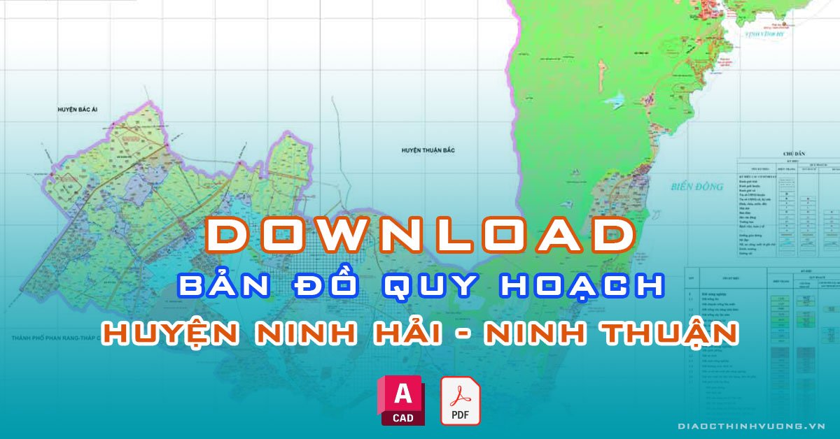 Download bản đồ quy hoạch huyện Ninh Hải, Ninh Thuận [PDF/CAD] mới nhất