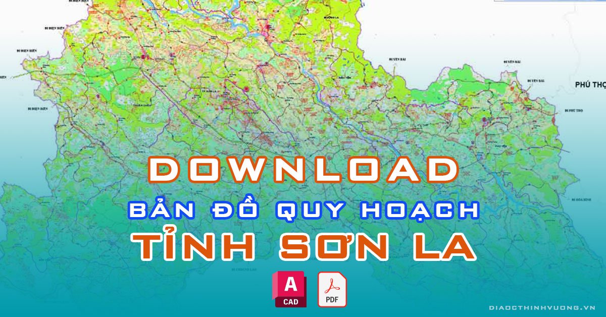 Download bản đồ quy hoạch tỉnh Sơn La [PDF/CAD] mới nhất