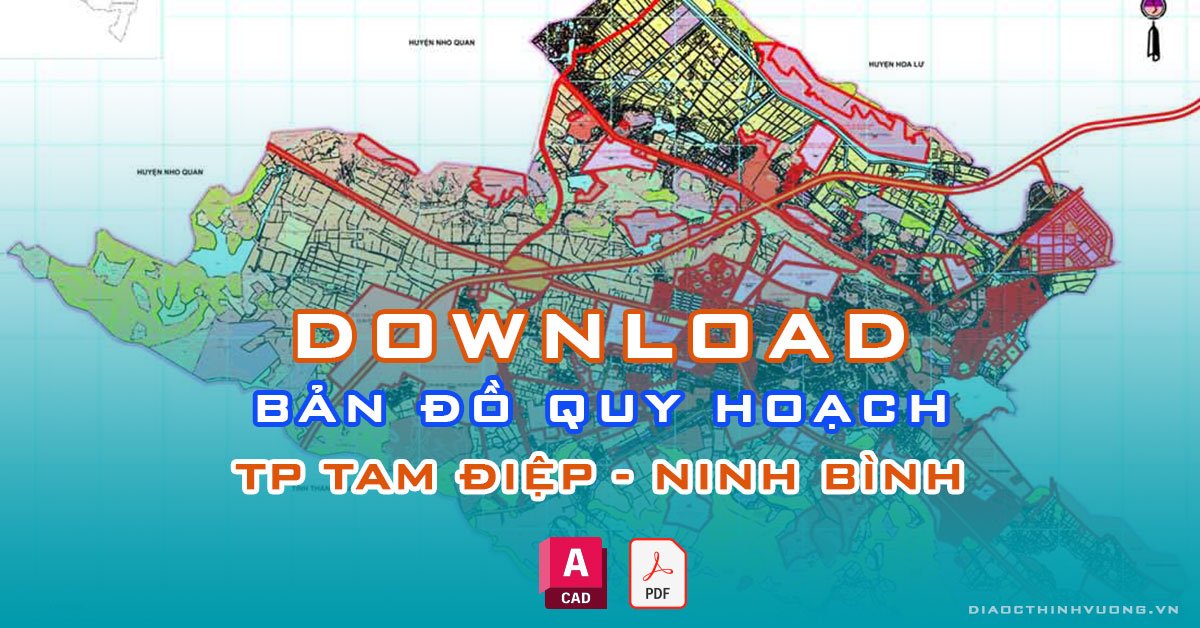 Download bản đồ quy hoạch TP Tam Điệp, Ninh Bình [PDF/CAD] mới nhất