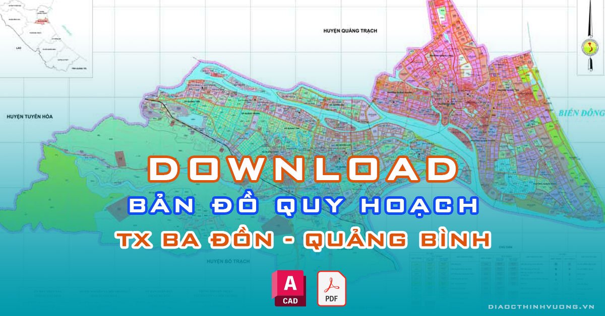 Download bản đồ quy hoạch TX Ba Đồn, Quảng Bình [PDF/CAD] mới nhất